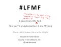#LFMF: Tales of Test Automation Gone Wrong 