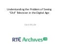 RTE: Opening Up Our Archives