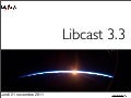 Libcast 3.3