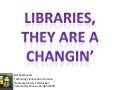 Libraries, They Are a Changin'
