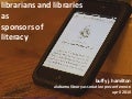 Libraries and Librarians As Sponsors of Literacy