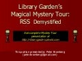 Library Garden&rsquo;s Magical Mystery Tour: RSS Demystified