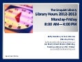 The Unquiet Library Hours 2012-2013