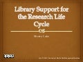 Library support for life cycle