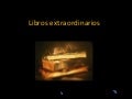Libros extraordinarios