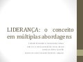 Liderança: o conceito em múltiplas abordagens