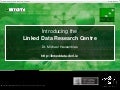 Introducing the Linked Data Research Centre