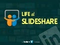 Life@SlideShare