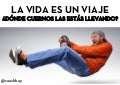 LA VIDA ES UN VIAJE