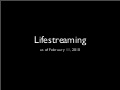 Lifestreaming