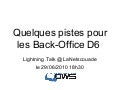 DrupalFr - LightningTalk - "Best Practices" Back Office D6
