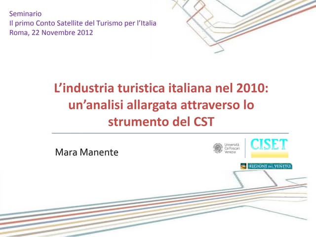 M. Manente - L’industria turistica italiana nel 2010: un’analisi allargata attraverso lo strumento del CST