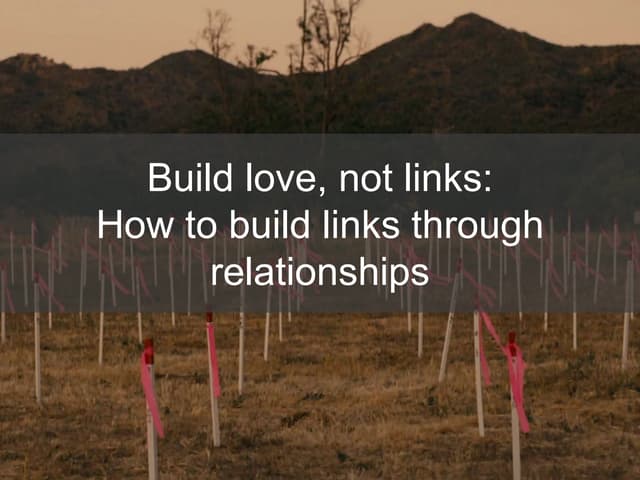 Make Love, Not Links: How to Build ...
