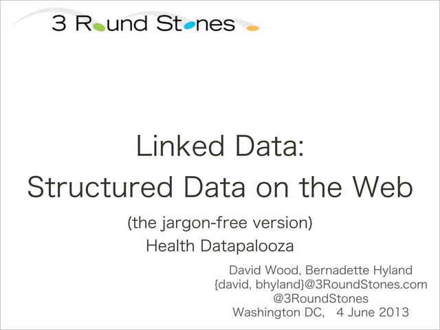 Linked Data: The Jargon-free Primer on Integrating Data on the Web