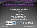Linked in advanced sales training  session one - how to work your 20 minutes a day productively advanced - begin to build your plan 031413