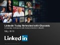 Refreshed LinkedIn Today: Discover Content in Channels
