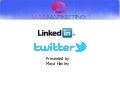Linked in & Twitter  for Business                      