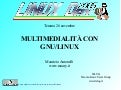 LinuxDay 2005 - Multimedialità con Linux - slides