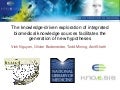 The knowledge-driven exploration of integrated biomedical knowledge sources facilitates the generation of new hypotheses