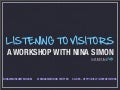 Listening to Visitors: A Workshop