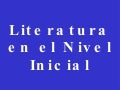 Literatura En El Nivel Inicial