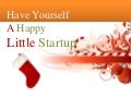 Have Yourself A Happy Little Startup