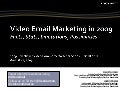 Video Email Marketing in 2009: Facts, Stats, Limitations, Possibilities