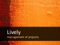 Lively Management Of Projects