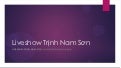 Vé Liveshow Trịnh Nam Sơn, Con đường màu xanh, Hotline 0128.888.9901, www.ticbox.vn