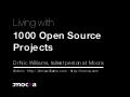 Living With 1000 Open Source Projects