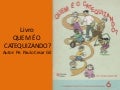 Livro quem é o catequizando
