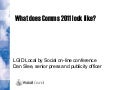 What does Comms 2011 look like?