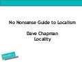 Transition Network Conference 2012 - Locality No Nonsense Guide to Localism - Dave Chapman