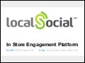LocalSocial : In-store engagement platform