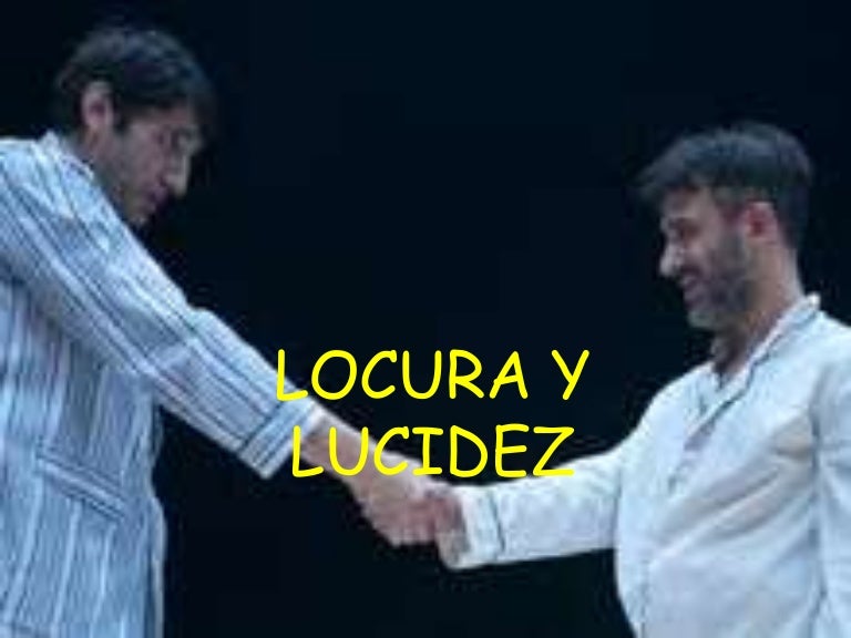 Locura y lucidez