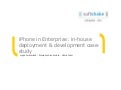 iPhone in Enterprise: in-house deployment & development case study, SoftShake 2011