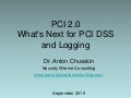 PCI 2.0 What's Next for PCI DSS  by Dr. Anton Chuvakin