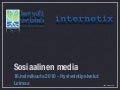 Sosiaalinen media - mistä on kyse? (Raisio ja Loimaa)