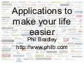 Applications to make your life easier