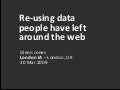 Re-using data people have left around the web