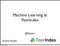 Machine Learning at PeerIndex