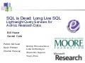 SQL is Dead; Long Live SQL: Lightweight Query Services for Long Tail Science