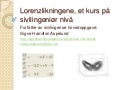 Lorenzlikningene, Et Kurs På SivilingeniøR Nivå