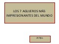 Los 7 Agujeros Mas impresionantes del mundo