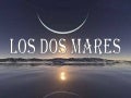 Los Dos Mares
