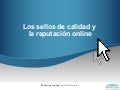 Los Sellos de Calidad y la Reputación