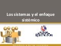 Los sistemas y el enfoque sistémico