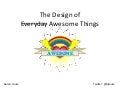 The Design of Awesome Things