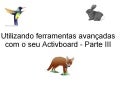 Ferramentas avançadas para a sua Activboard parte III
