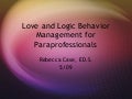 How Paraprofessionals Can Neutralize Arguments with Love and Logic